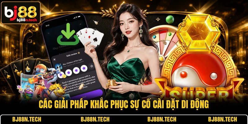 Các giải pháp khắc phục sự cố cài đặt di động