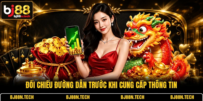 Đối chiếu đường dẫn trước khi cung cấp thông tin Đối chiếu đường dẫn trước khi cung cấp thông tin