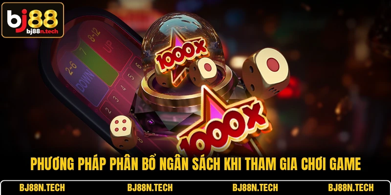 Phương pháp phân bổ ngân sách khi tham gia chơi game