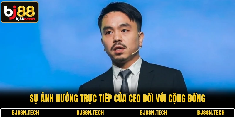 Sự ảnh hưởng trực tiếp của CEO đối với cộng đồng