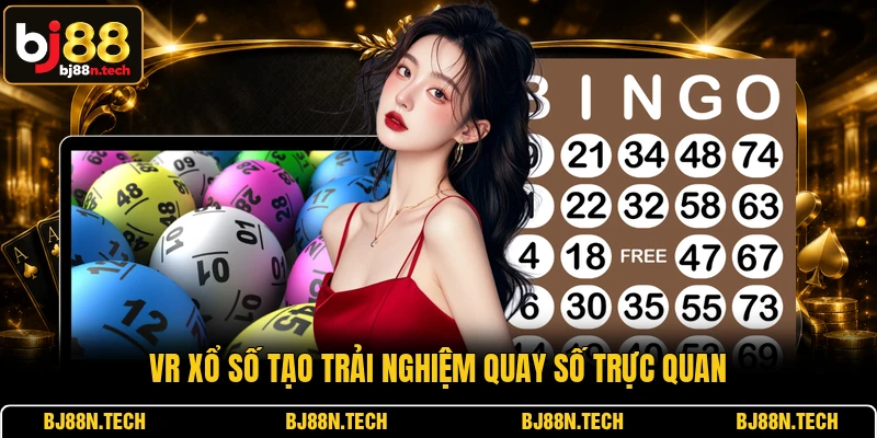 VR xổ số tạo trải nghiệm quay số trực quan VR xổ số tạo trải nghiệm quay số trực quan